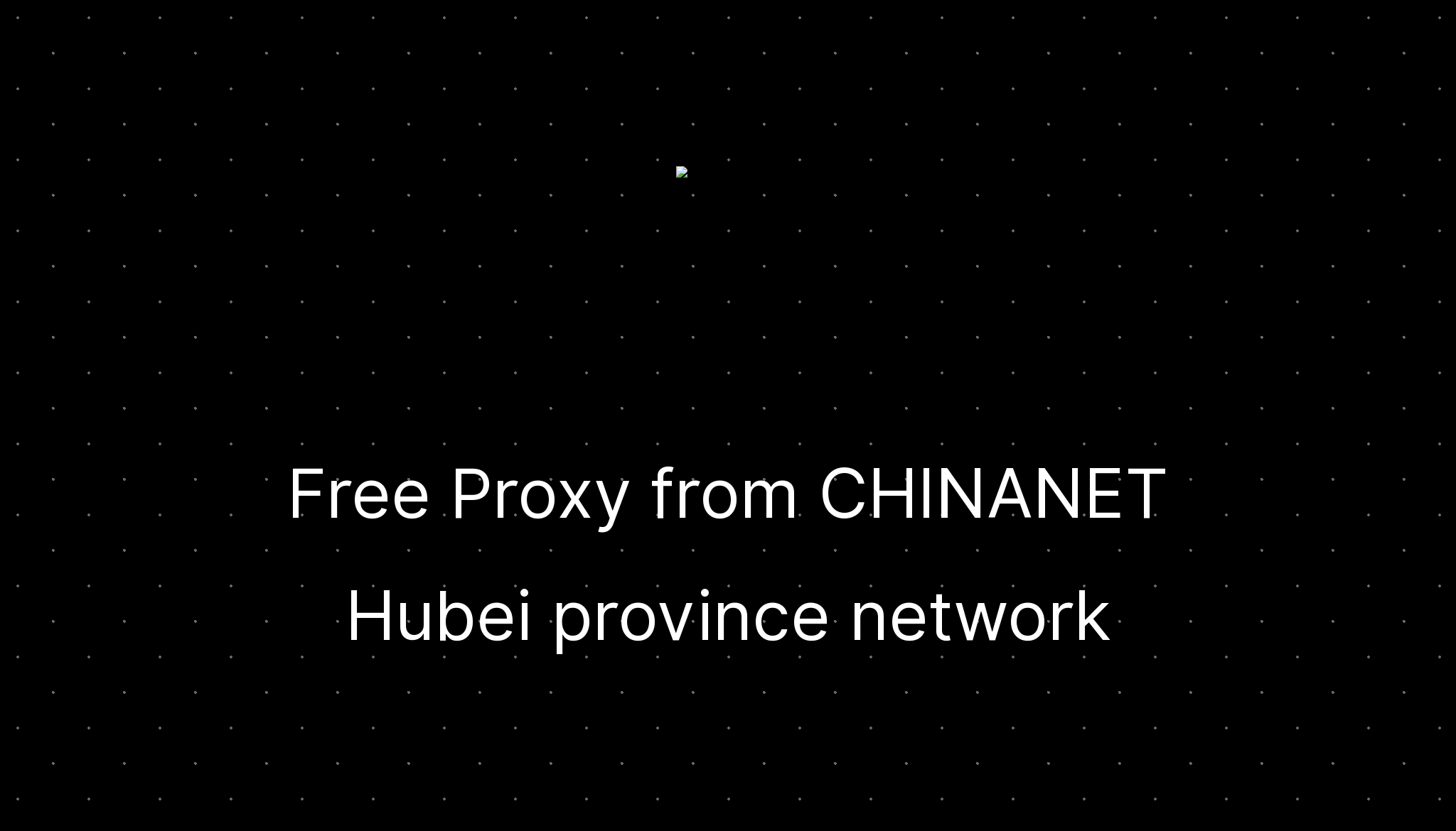 Free Proxy From CHINANET Hubei Province Network Ditatompel free-proxy-from-chinanet-hubei-province-network-ditatompel